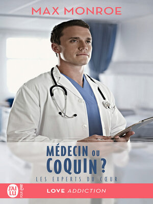 cover image of Les experts du coeur (Tome 2)--Médecin ou coquin ?